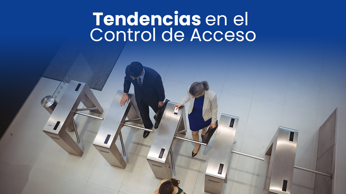 Tendencias mundiales en el Control De Acceso