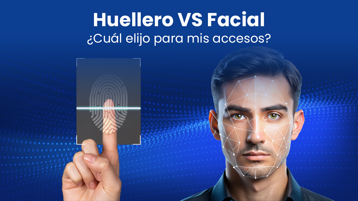 Huellero VS Facial; Cómo elegir el mejor mecanismo de validación